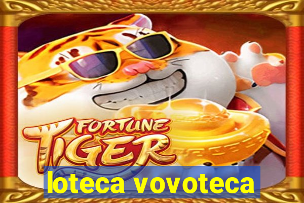 loteca vovoteca